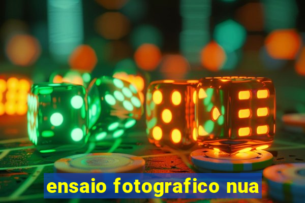 ensaio fotografico nua